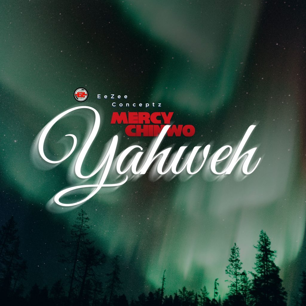 Mercy Chinwo – Yahweh