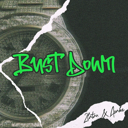 Zlatan – Bust Down Ft Asake